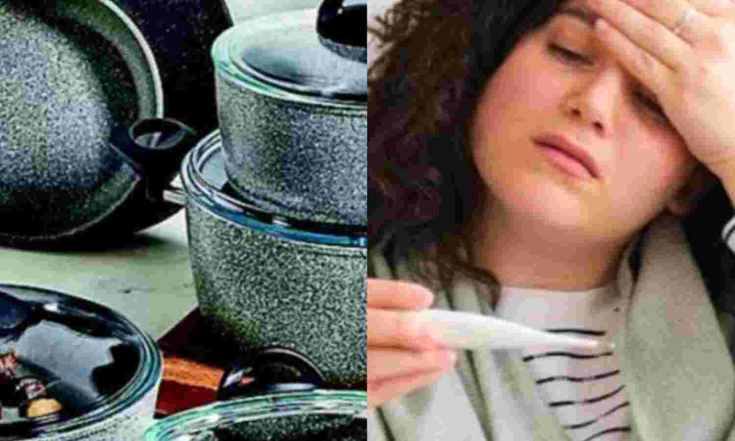 टेफ्लॉन फ्लू, नॉन-स्टिक पैन से जुड़ा एक बड़ा खतरा